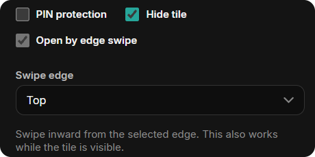 PIN protection, Hide tile, Open by edge swipe and Swipe edge