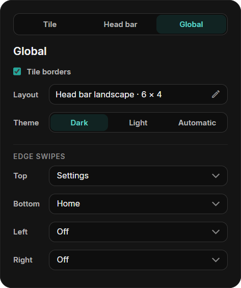 Global tab with tile borders, layout, theme and edge swipes